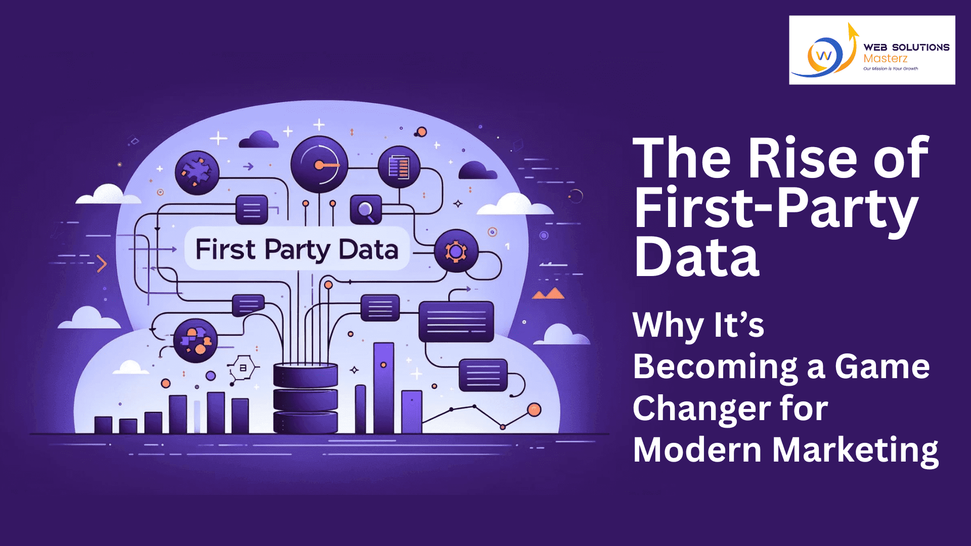 The Rise of First-Party Data: Why It’s Becoming a Game Changer for Modern Marketing