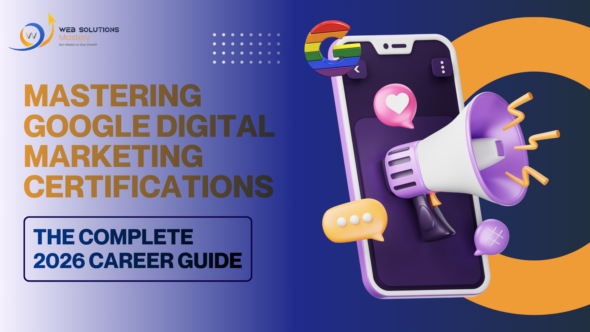 Mastering Google Digital Marketing Certifications: The Complete 2026 Career Guide