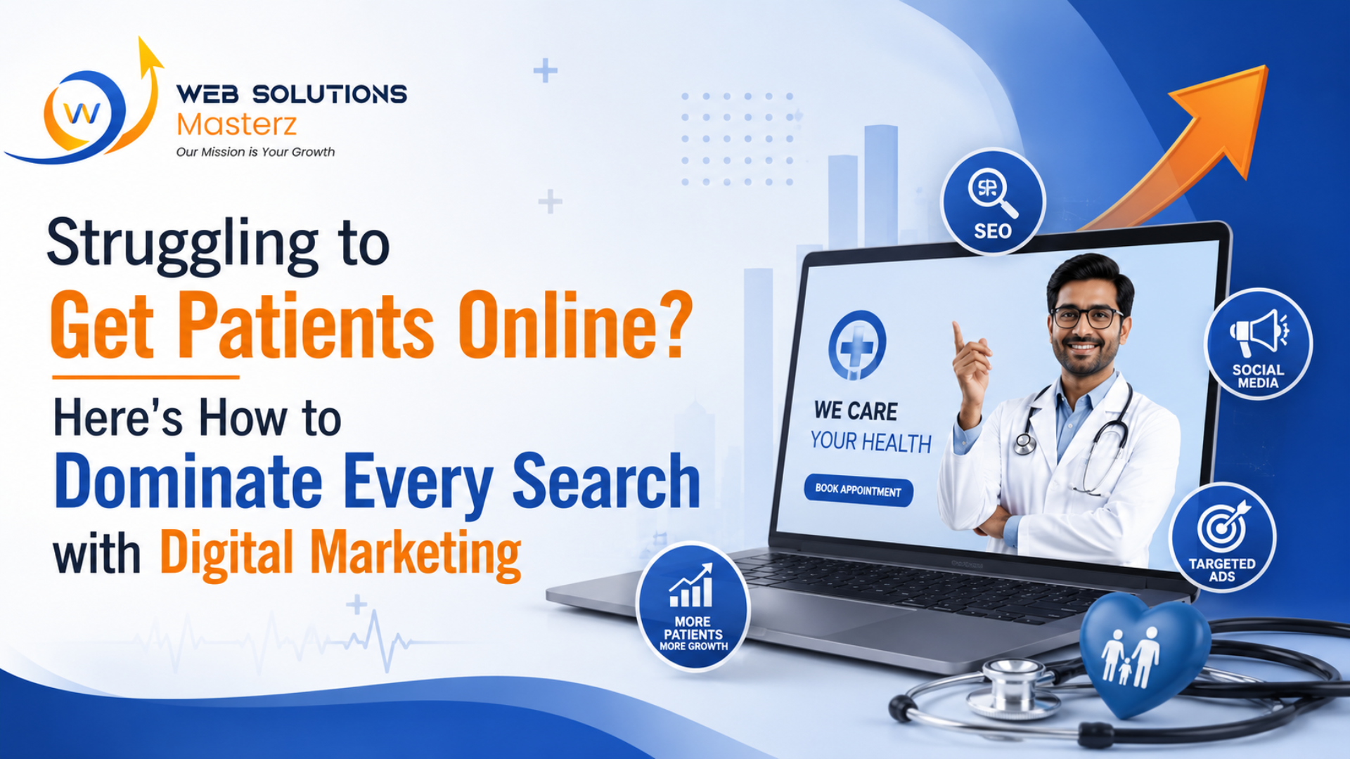 Struggling to Get Patients Online? Here’s How to Dominate Every Search with Digital Marketing
