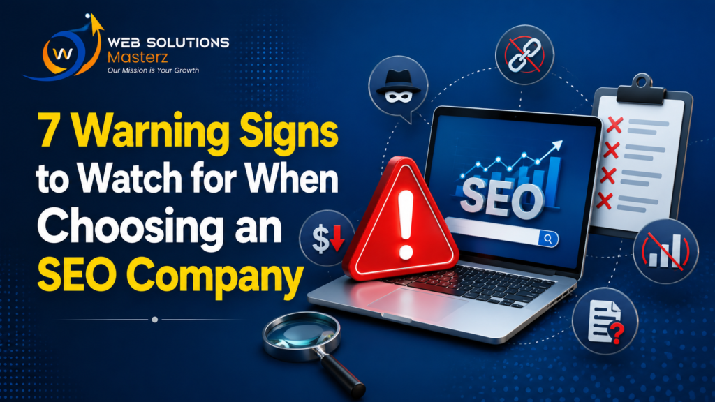 7 Warning Signs to Watch for When Choosing an SEO Company